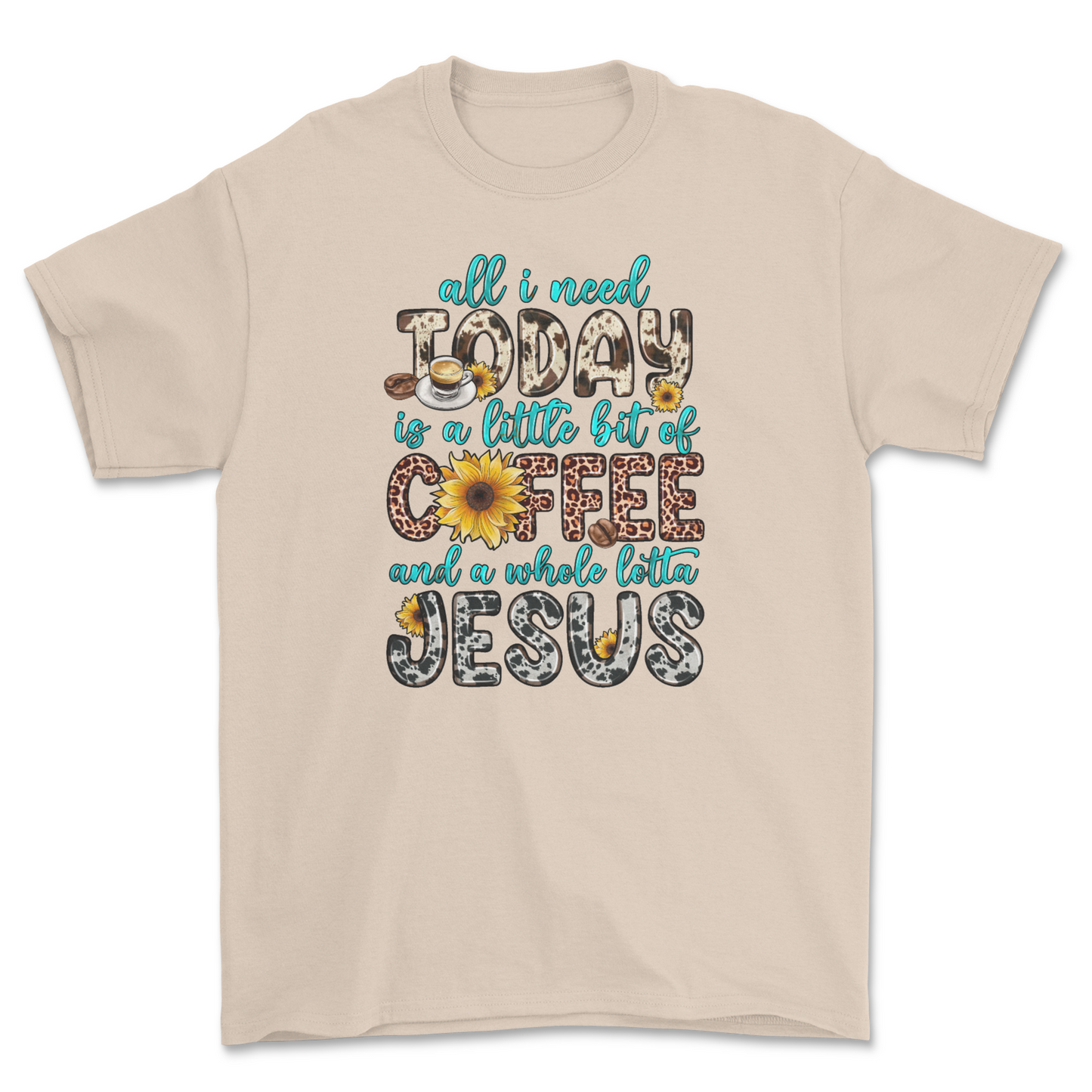 All I need today is Coffee and Jesus